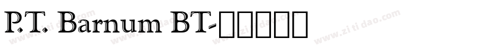P.T. Barnum BT字体转换